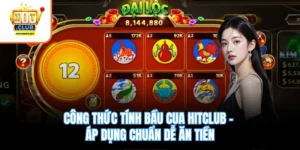 Công Thức Tính Bầu Cua Hitclub – Áp Dụng Chuẩn Dễ Ăn Tiền